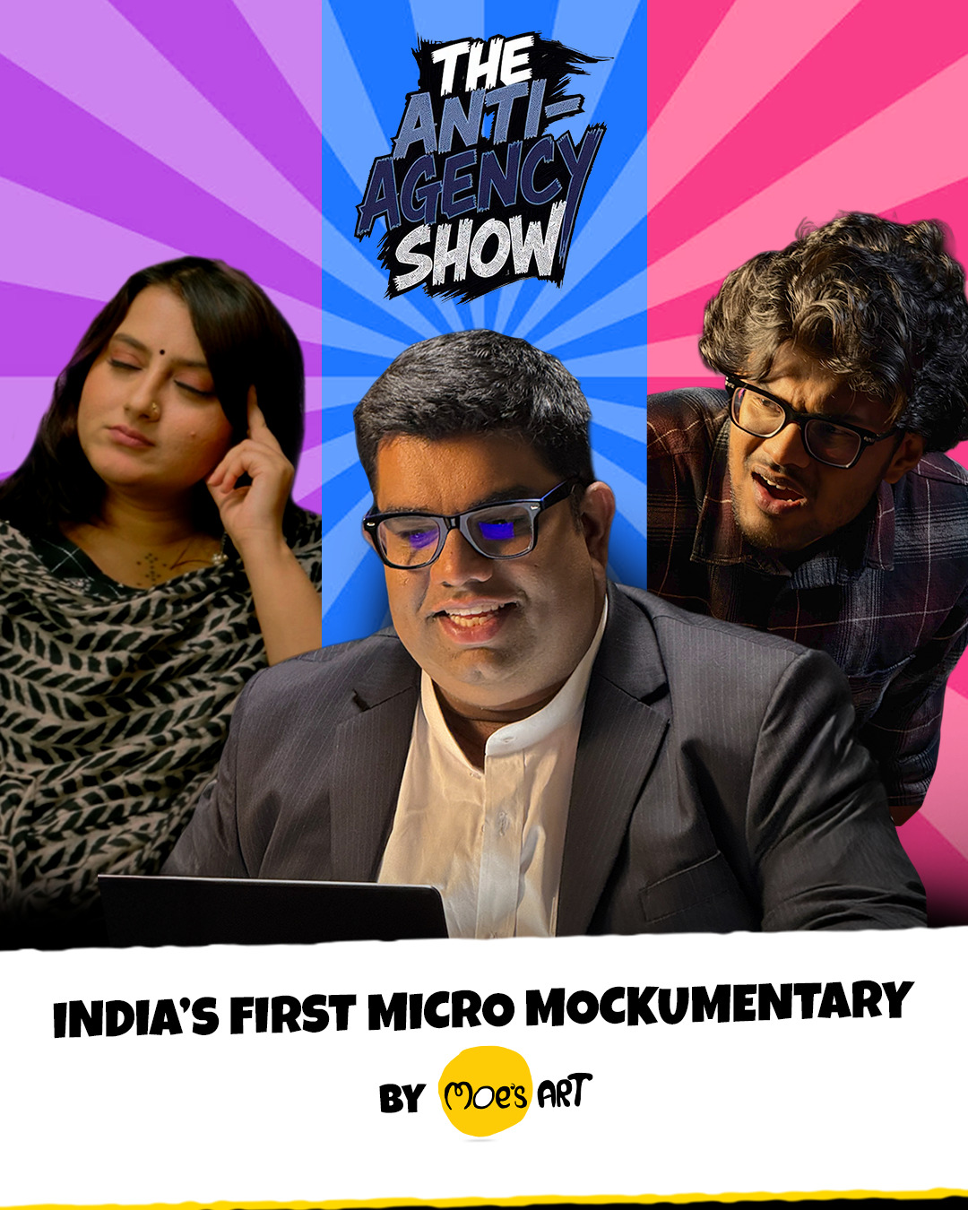 Moe's Art Launches India's First Micro-Mockumentary, The Anti-Agency Show